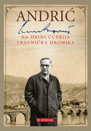 Na Drini ćuprija - Travnička hronika